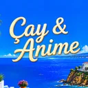 Çay &amp; Anime