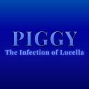 Piggy: The Infection of Lucella