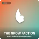 The Grow Faction