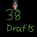 38 DRAFTS