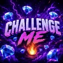 CHALLENGE ME