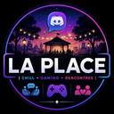 🌐 La Place | Chill • Gaming • Rencontres