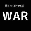 The Multiversal War
