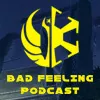 Bad Feeling Podcast
