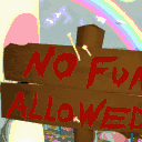 No Fun Allowed