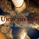 Sufficient Unto the Day