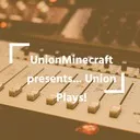 UnionMC Plays....