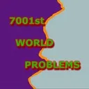 7001st World Problems