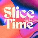 Slice Time™