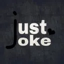 !                         JUST JOKE
