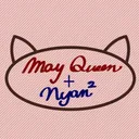 MayQueen + Nyan^2