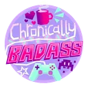 ChronicallyBadass