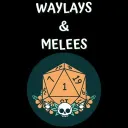 Waylays and Melees (Archived)
