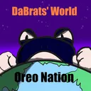 DaBratsWorld&OreoNation