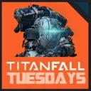 Titanfall Tuesdays