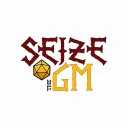 Seize The GM