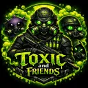 Toxic and Friends