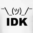 IDK