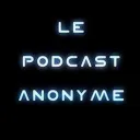 Podcast Anonyme