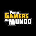 Piores Gamers Do Mundo