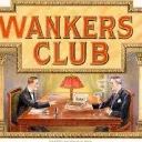 Wankers Club