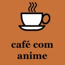Café com Anime
