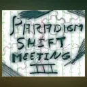 Paradigm Shift Meeting 3