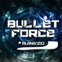 Bullet Force Ranked ©