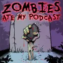 Zombies Ate My Podcast