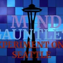 Mind Gauntlet Experiment 1: Seattle [ARCHIVED]