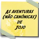 As Aventuras  (Não Canônicas) de Jojo