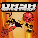 DASH: Danger Action Speed Heroes
