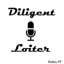 Diligent Loiter Podcast