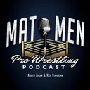 Pro Wrestling Discussion - Mat Men