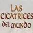 Las Cicatrices del Mundo
