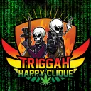 Triggah Happy Clique