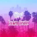 City of broken dreams