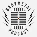 BABYMETAL Podcast