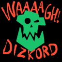 WAAAAGH! Dizkord