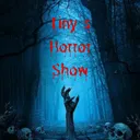 Tiny's Horror Show