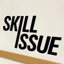 Skill Issue