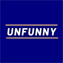 UNFUNNY