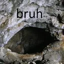 bruh cave
