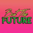 But The Future...