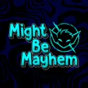 Might Be Mayhem
