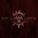 🩸 MY LAST DAYS ™