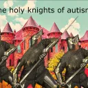 The Holy Knights of Autism
