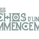 Les Echos d'un Commencement