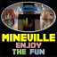 Mineville Enjoy The Fun