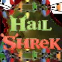 Hail Shrek